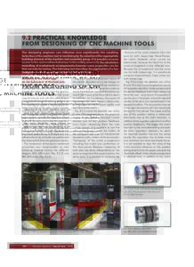 9.2 PRACTICAL KNOWLEDGE FROM DESIGNING OF CNC MACHINE TOOLS The designing engineer can influence very significantly the resulting behaviour of the machine tool at machining by the selection of the appropriate building el