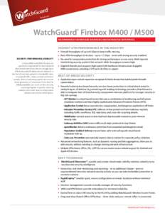 et  he Datas  WatchGuard® Firebox M400 / M500
