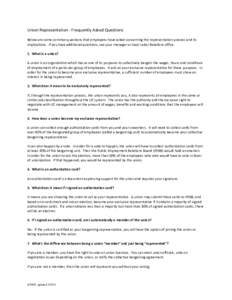 Union Representation - Frequently Asked Questions Below are some common questions that employees have asked concerning the representation process and its implications. If you have additional questions, see your manager o