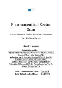 Pharmaceutical Sector Scan Part of Component 1 of MeTA Baseline Assessments Part II - Data Forms Country: Jordan