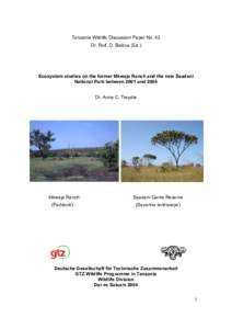 Tanzania Wildlife Discussion Paper No. 42 Dr. Rolf. D. Baldus (Ed.) Ecosystem studies on the former Mkwaja Ranch and the new Saadani National Park between 2001 and 2004 Dr. Anna C. Treydte