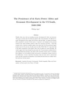 The Persistence of de Facto Power: Elites and Economic Development in the US South, [removed]Philipp Ager∗  Abstract