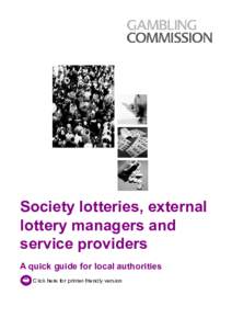 Society lotteries, external lottery managers and service providers A quick guide for local authorities Click here for printer-friendly version