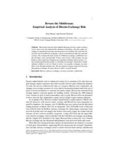 1  Beware the Middleman: Empirical Analysis of Bitcoin-Exchange Risk Tyler Moore1 and Nicolas Christin2 1