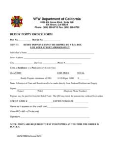VFW Department of California 9136 Elk Grove Blvd., Suite 100 Elk Grove, CAPhone: (Fax: (BUDDY POPPY ORDER FORM