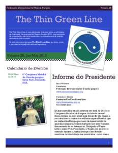 Volume 28  Federação Internacional de Guarda-Parques The Thin Green Line The Thin Green Line é uma publicação trimestral sobre as atividades