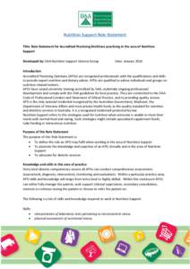 Nutrition Support Role Statement Title: Role Statement for Accredited Practising Dietitians practising in the area of Nutrition Support Developed by: DAA Nutrition Support Interest Group  Date: January 2014