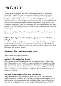 PRIVACY This Privacy Policy explains how Abbott Laboratories including its subsidiaries and affiliates, (together referred to as "Abbott") handles the personal information that you provide to us on web sites co