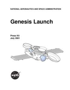 NATIONAL AERONAUTICS AND SPACE ADMINISTRATION  Genesis Launch Press Kit July 2001