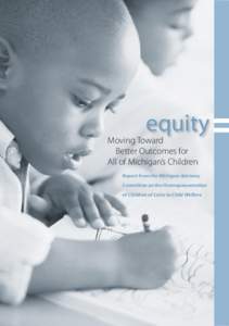 Equity: Moving Toward Better Outcomes for All of Michigan's Children