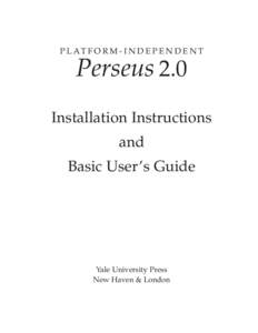 P L AT F O R M - I N D E P E N D E N T  Perseus 2.0 Installation Instructions and Basic User’s Guide