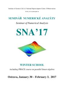 Institute of Geonics CAS & National Supercomputer Centre IT4Innovations invite you to participate at SEMINÁŘ NUMERICKÉ ANALÝZY Seminar of Numerical Analysis