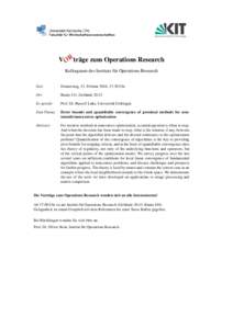 V ORträge zum Operations Research Kolloquium des Instituts für Operations Research Zeit:  Donnerstag, 11. Februar 2016, 17:30 Uhr
