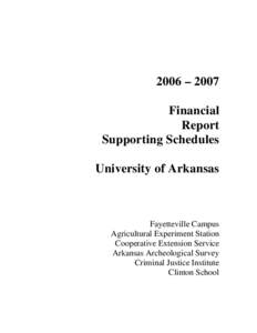 2006 – 2007 Financial Report Supporting Schedules University of Arkansas