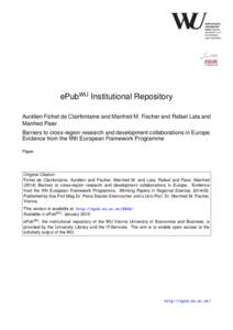ePubWU Institutional Repository Aurélien Fichet de Clairfontaine and Manfred M. Fischer and Rafael Lata and Manfred Paier Barriers to cross-region research and development collaborations in Europe. Evidence from the fif