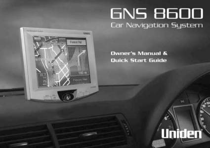 When used correctly, the GNS8600 enhances your driving experience. The voice and map information in the GNS8600 cannot be guaranteed accurate as road layout may change. Always follow the posted road signs and traffic l