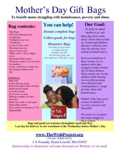 Mother’s Day Gift Bags To benefit moms struggling with homelessness, poverty and abuse Our Goal:  You can help!