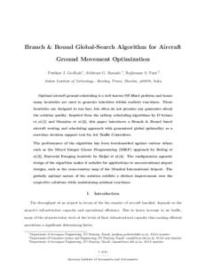 Branch & Bound Global-Search Algorithm for Aircraft Ground Movement Optimization Pushkar J. Godbole∗, Abhiram G. Ranade †, Rajkumar S. Pant ‡