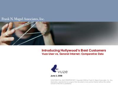 Introducing Hollywood’s Best Customers Vuze User vs. General Internet: Comparative Data Presentation to:  June 2, 2009