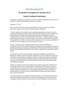 http://naisa.org/node/719  Declaration of Support for the Boycott of Israeli Academic Institutions Declaration of Support for the Boycott of Israeli Academic Institutions by the Council of the Native American and Indigen