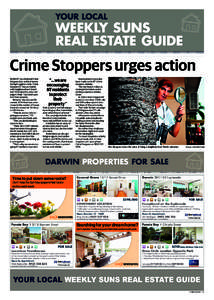 Crime Stoppers urges action MONDAY was National Crime Stoppers Day and to improve the fight against crime, Crime Stoppers NT has partnered with Neighbourhood Watch