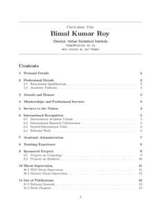 Curriculum Vitæ  Bimal Kumar Roy Director, Indian Statistical Institute  www.isical.ac.in/~bimal