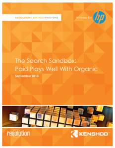 A RESOLUTION | KENSHOO WHITE PAPER  PREPARED FOR The Search Sandbox: Paid Plays Well With Organic