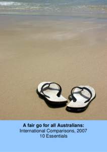 A fair go for all Australians: International Comparisons, [removed]Essentials Published on behalf of Australia Fair By Australian Council of Social Service