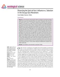 Dissecting the Spirit of Gezi: Influence vs. Selection in the Occupy Gezi Movement Ceren Budak, Duncan J. Watts Microsoft Research  Abstract: Do social movements actively shape the opinions and attitudes of participants 