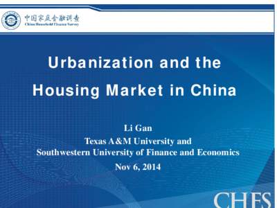 Urbanization and the Housing Market in China 中国家庭金融调查 中国家庭金融调查