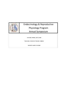 Endocrinology & Reproductive  Physiology Program   Annual Symposium   Event Date: Monday, April 12, 2010   Fluno Center, University of Wisconsin—Madison  
