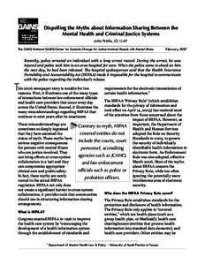Dispelling the Myths about Information Sharing Between the Mental Health and Criminal Justice Systems John Petrila, JD, LLM1 The CMHS National GAINS Center for Systemic Change for Justice-Involved People with Mental Illn