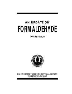 AN UPDATE ON  FORMALDEHYDE 1997 REVISION  U.S. CONSUMER PRODUCT SAFETY COMMISSION