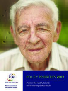 POLICY PRIORITIES 2017 Promote the Health, Security and Well-Being of Older Adults n4a Board of Directors, President: Kathryn Boles, Flint, MI