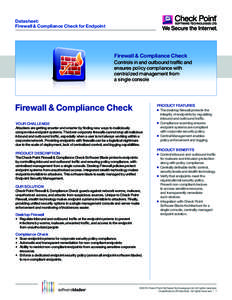 Datasheet: Firewall & Compliance Check for Endpoint Firewall & Compliance Check Controls in and outbound traffic and ensures policy compliance with
