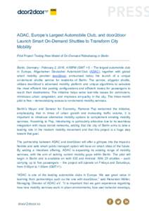 ADAC, Europe’s Largest Automobile Club, and door2door Launch Smart On-Demand Shuttles to Transform City Mobility Pilot Project Testing New Model of On-Demand Ridesharing in Berlin  Berlin, Germany - February 2, 2018, 4