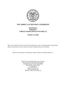 NEW JERSEY LAW REVISION COMMISSION Final Report Relating to Uniform Common Interest Ownership Act October 21, 2016