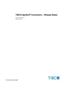 TIBCO Spotfire® Connectors – Release Notes Software Release 4.0 February 2015 Two-Second Advantage®