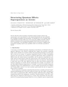 Math. Struct. in Comp. Science  Structuring Quantum Effects: Superoperators as Arrows J U L I A N A V I Z Z O T T O1 , T H O R S T E N A L T E N K I R C H2 and A M R S A B R Y 3 1