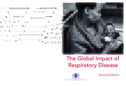 Prevention, control and cure of respiratory diseases and promotion of respiratory health must be a top priority in global decision-making in the health sector. These goals are achievable, and the control, prevention and 