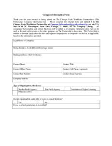 Company Information Form Thank you for your interest in being placed on The Chicago Cook Workforce Partnership’s (The Partnership) Company Information list. Please complete the attached form and submit it to The Chicag