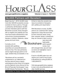 www.georgialibraries.org/glass  Volume 4, Issue 4 - Fall 2016 GLASS Partners with Benetech Beginning July 1, 2016, GLASS made