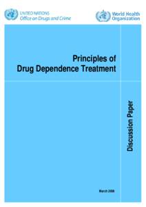 Discussion Paper  Principles of Drug Dependence Treatment  March 2008
