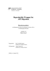 Fachbereich 4: Informatik  Reproducible Wrapper for API Migration  Bachelorarbeit