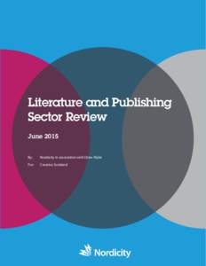 Literature and Publishing Sector Review - Creative Scotland - Nordicity 2015