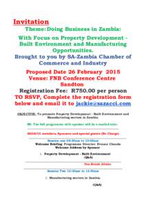 Invitation Theme: Doing Business in Zambia: With Focus on Property Development Built Environment and Manufacturing Opportunities. Brought to you by SA-Zambia Chamber of Commerce and Industry