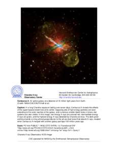 Chandra X-ray Observatory Center Harvard-Smithsonian Center for Astrophysics 60 Garden St. Cambridge, MA USA[removed]http://chandra.harvard.edu