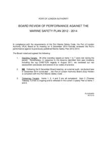 PORT OF LONDON AUTHORITY  BOARD REVIEW OF PERFORMANCE AGAINST THE MARINE SAFETY PLANIn compliance with the requirements of the Port Marine Safety Code, the Port of London