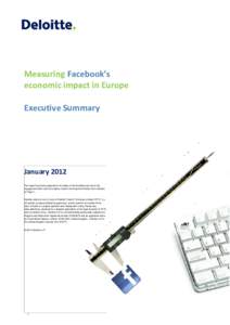 Measuring Facebook’s economic impact in Europe Executive Summary January 2012 This report has been prepared on the basis of the limitations set out in the