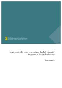 Coping with the Cuts: Lessons from English Councils’ Responses to Budget Reductions December 2015 Coping with the Cuts: Lessons from English Councils’ Responses to Budget Reductions